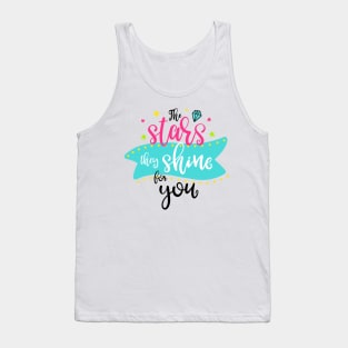 The stars they shine for you Tank Top